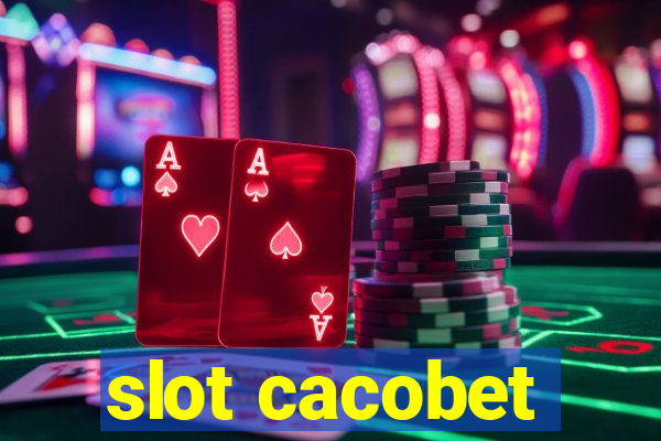 slot cacobet